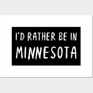 Funny 'I'D RATHER BE IN MINNESOTA' white scribbled scratchy handwritten text Posters and Art